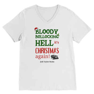 Bloody Bollocking Hell - It's Christmas Again! (UK) Classic V-Neck T-Shirt