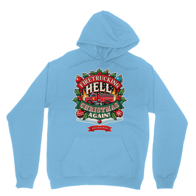 Firetrucking Hell - It's Christmas Again! (UK) Classic Adult Hoodie up to 5XL