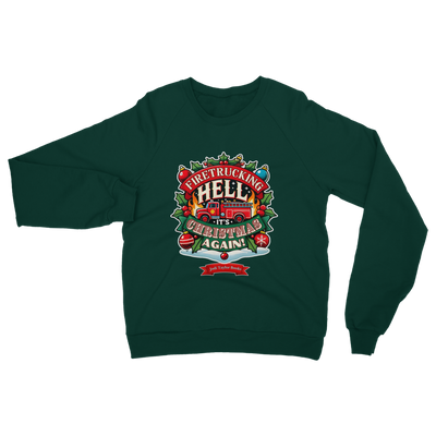 Firetrucking Hell - It's Christmas Again! (UK) Classic Adult Sweatshirt up to 5XL