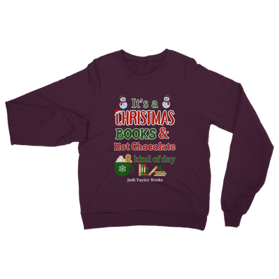 It's a Christmas Books and Hot Chocolate Kind of Day (UK) Classic Adult Sweatshirt up to 5XL