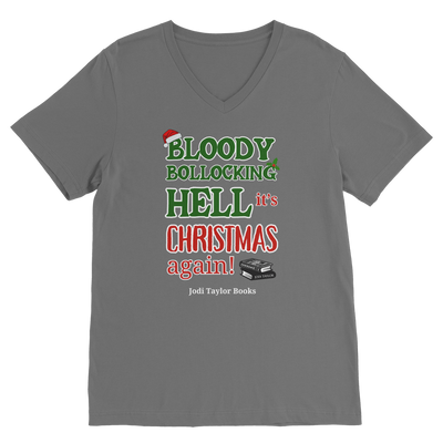 Bloody Bollocking Hell - It's Christmas Again! (UK) Classic V-Neck T-Shirt