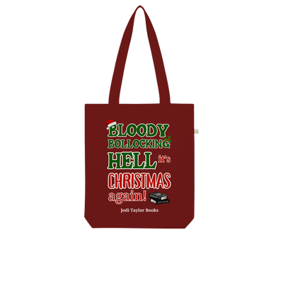 Bloody Bollocking Hell - It's Christmas Again! (UK) Organic Tote Bag