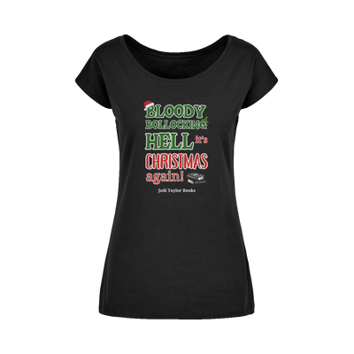 Bloody Bollocking Hell - It's Christmas Again! (UK) Wide Neck Womens T-Shirt XS-5XL