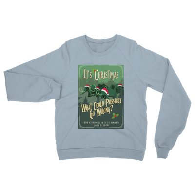 It's Christmas - What Could Possibly Go Wrong? (UK) Classic Adult Sweatshirt up to 5XL