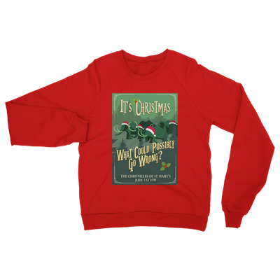 It's Christmas - What Could Possibly Go Wrong? (UK) Classic Adult Sweatshirt up to 5XL