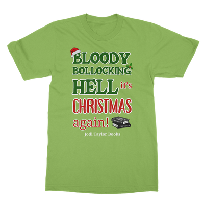 Bloody Bollocking Hell - It's Christmas Again! (UK) Classic Adult T-Shirt up to 5XL