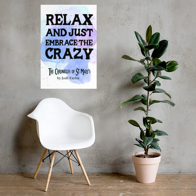 Relax and Just Embrace The Crazy Poster available in 3 sizes (UK, Europe, USA, Canada and Australia)