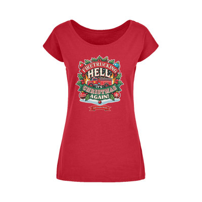 Firetrucking Hell - It's Christmas Again! (UK) Wide Neck Womens T-Shirt XS-5XL