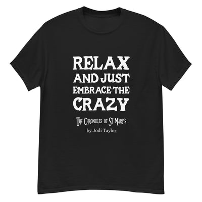 Relax and Just Embrace the Crazy T-shirt up to 5XL (UK, Europe, USA, Canada and Australia)