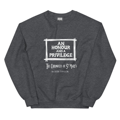 Quotes Range "An Honour & a Privilege" Unisex Sweatshirt up to 5XL (UK, Europe, USA, Canada and Australia)