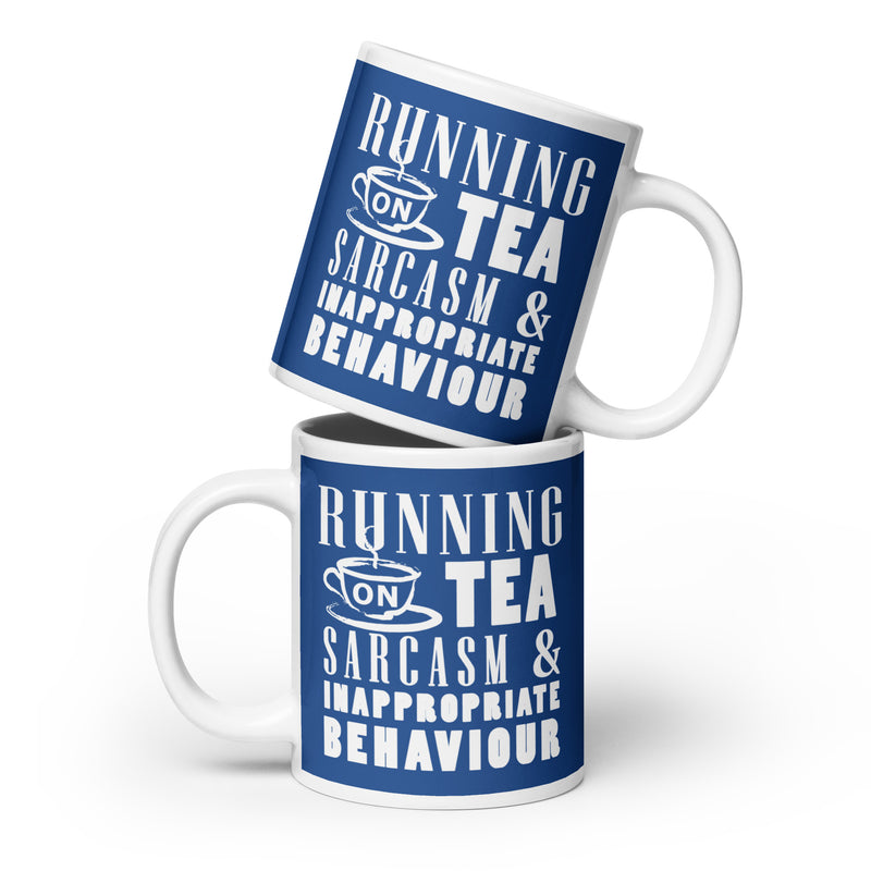 Running on Tea, Sarcasm and Inappropriate Behaviour Mug available in 3 sizes (UK, Europe, USA, Canada and Australia)